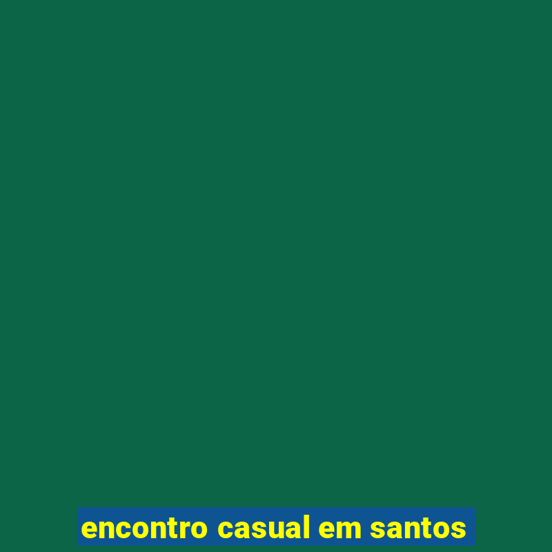 encontro casual em santos